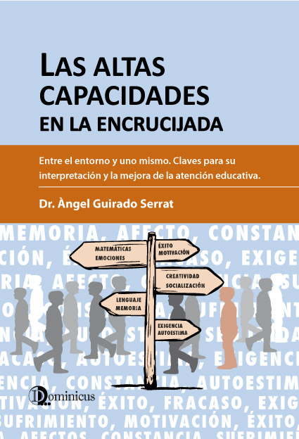 Las altas capacidades en la encrucijada, Dr. Àngel Guirado Serrat